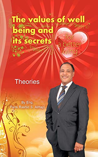 Imagen de archivo de The Values of Well Being & Its Secrets for a Better Living - Theories: Well Being - Theories a la venta por Chiron Media