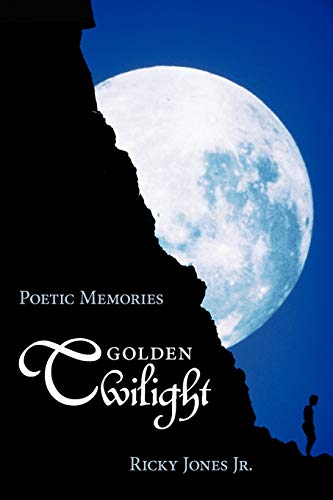 Imagen de archivo de Golden Twilight: Poetic Memories a la venta por Lucky's Textbooks