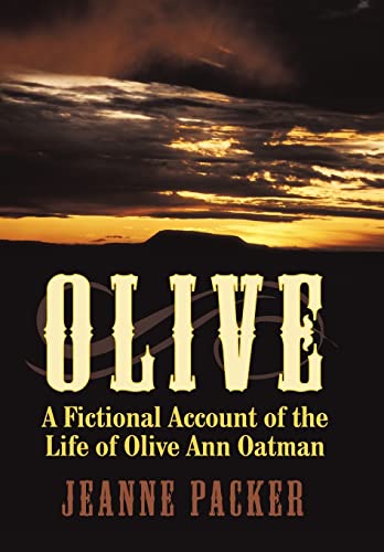 9781452014678: Olive: A Fictional Account of the Life of Olive Ann Oatman