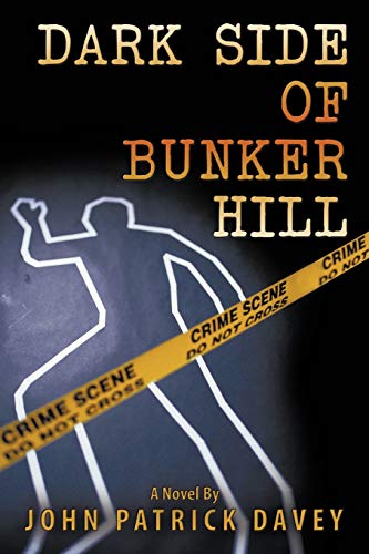 Imagen de archivo de Dark Side of Bunker Hill a la venta por Lucky's Textbooks