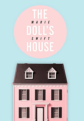 The Doll's House - Swift, Marie