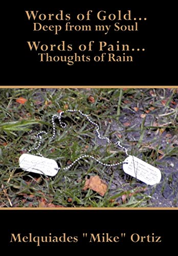 Beispielbild fr Words of Gold. Deep from My Soul Words of Pain. Thoughts of Rain zum Verkauf von Lucky's Textbooks