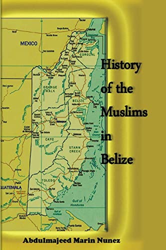 Stock image for History of the Muslims In Belize for sale by PBShop.store US