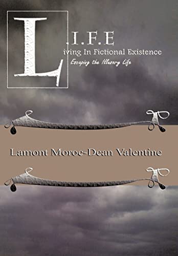 Imagen de archivo de Life: Living in Fictional Existence Escaping the Illusory Life a la venta por Lucky's Textbooks