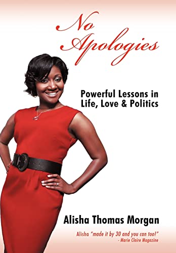 9781452020860: No Apologies: Powerful Lessons in Life, Love & Politics