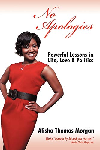 Beispielbild fr No Apologies: Powerful Lessons In Life, Love & Politics zum Verkauf von Open Books