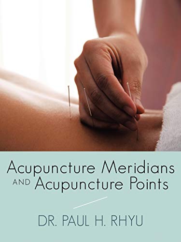 Acupuncture Meridians and Acupuncture Points