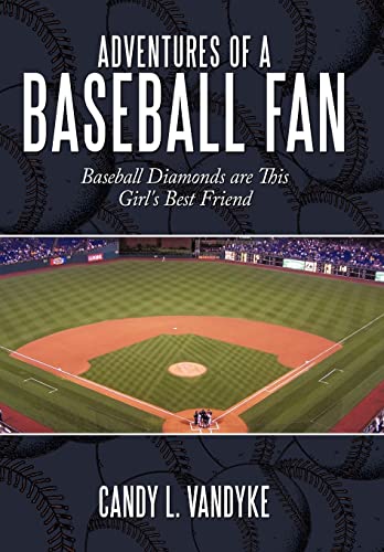 9781452023342: Adventures of a Baseball Fan: Baseball Diamonds Are This Girl's Best Friend