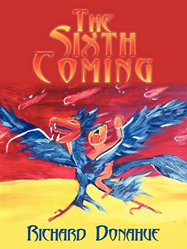 9781452028163: The Sixth Coming