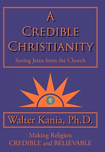 Stock image for A Credible Christianity Saving Jesus from the Church for sale by PBShop.store US