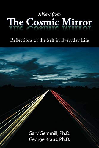 Stock image for A View from the Cosmic Mirror: Reflections of the Self in Everyday Life for sale by HPB-Red