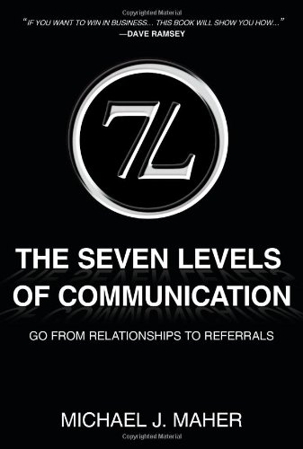 Stock image for The (7L) The Seven Levels of Communication: Go From Relationships to Referrals for sale by SecondSale