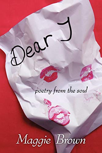 9781452034454: Dear J: Poetry from the Soul