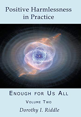 9781452036328: Positive Harmlessness In Practice: Enough for Us All, Volume Two: 2