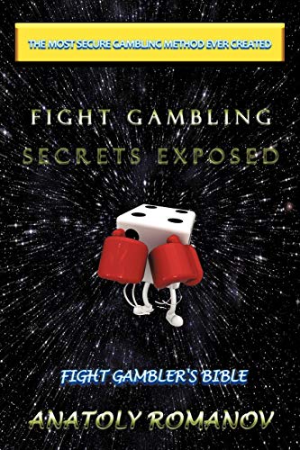 9781452036946: Fight Gambling Secrets Exposed: Fight Gambler's Bible