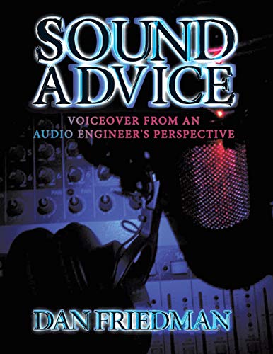 9781452037905: Sound Advice: Voiceover from an Audio Engineer's Perspective
