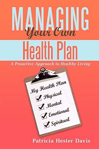 Stock image for Managing Your Own Health Plan: A Proactive Approach To Healthy Living for sale by Lucky's Textbooks