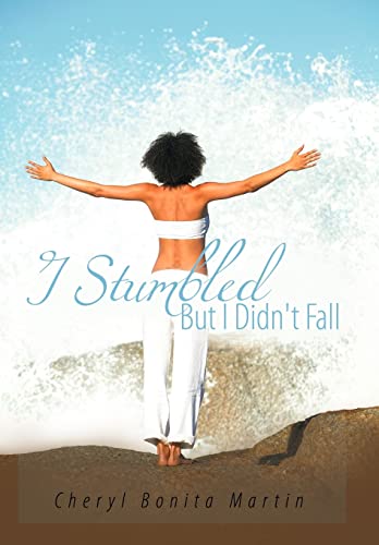 Stock image for I Stumbled But I Didn't Fall for sale by Lucky's Textbooks