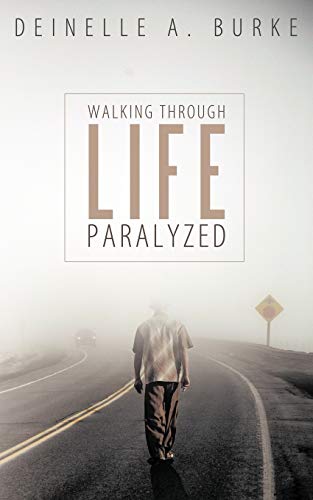 9781452041421: Walking Through Life Paralyzed