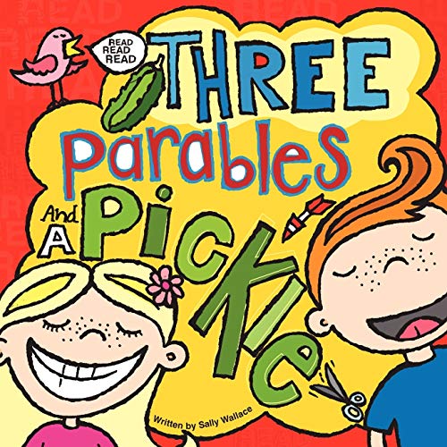 Three Parables and a Pickle - Wallace, Sally