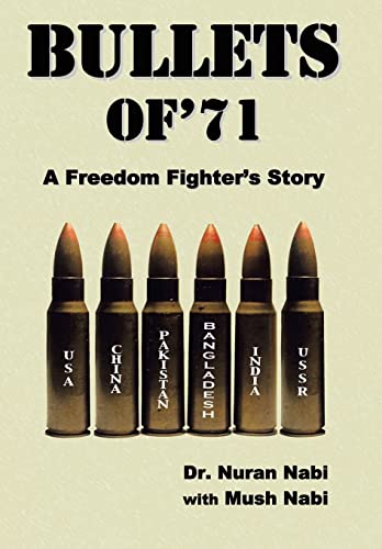 9781452043777: Bullets of '71: A Freedom Fighter's Story