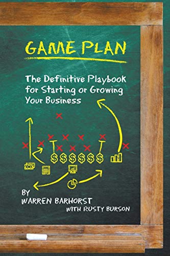 Stock image for Game Plan: The Definitive Playbook for Starting or Growing Your Business for sale by ThriftBooks-Atlanta