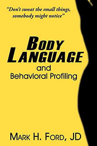 9781452049427: Body Language: And Behavioral Profiling