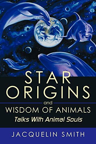 Stock image for Star Origins And Wisdom Of Animals: Talks With Animal Souls for sale by HPB-Diamond