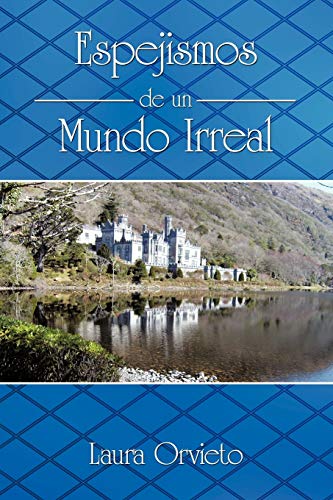 Stock image for Espejismos de un Mundo Irreal (Spanish Edition) for sale by GF Books, Inc.