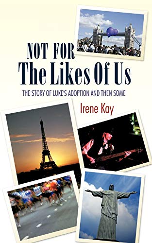Beispielbild fr Not for the Likes of Us: The Story of Luke's Adoption and Then Some zum Verkauf von Chiron Media
