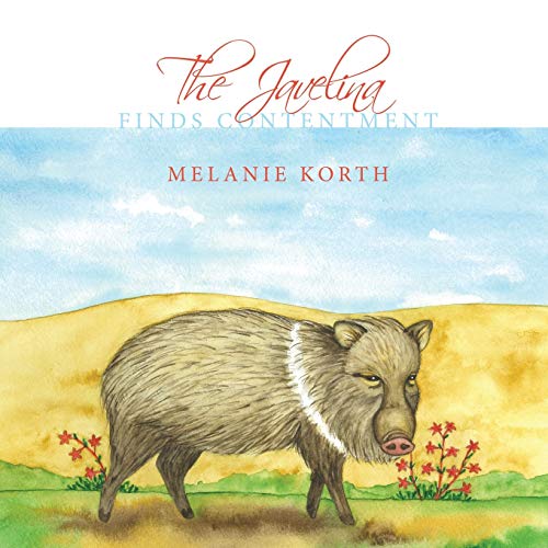 Beispielbild fr The Javelina: Finds Contentment zum Verkauf von Chiron Media