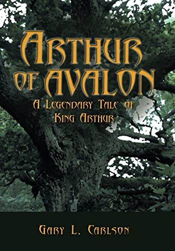 9781452058481: Arthur of Avalon: A Legendary Tale of King Arthur