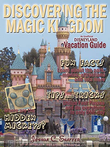 Stock image for Discovering The Magic Kingdom: An Unofficial Disneyland Vacation Guide for sale by HPB-Ruby