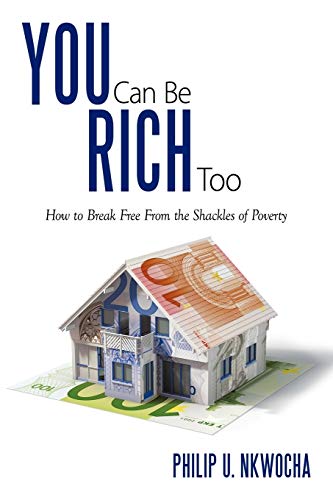 Beispielbild fr You Can Be Rich Too: How to Break Free from the Shackles of Poverty zum Verkauf von Chiron Media