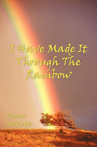 Beispielbild fr I Have Made It Through The Rainbow zum Verkauf von Chiron Media