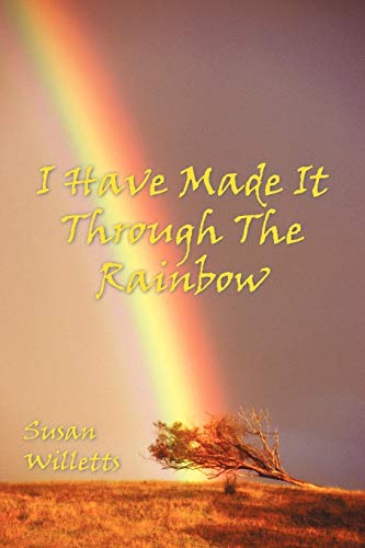 Imagen de archivo de I Have Made It Through The Rainbow a la venta por Chiron Media