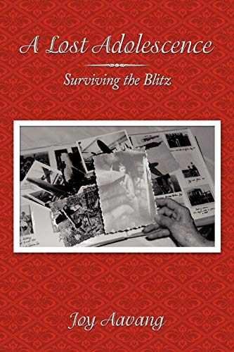 9781452066301: A Lost Adolescence: Surviving the Blitz