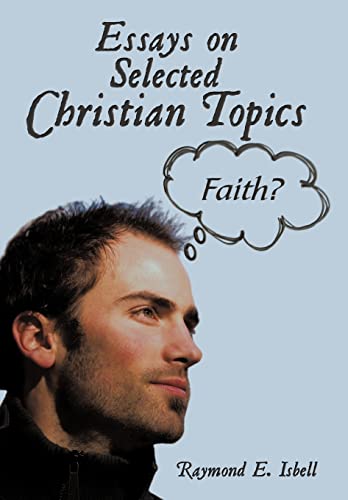 Stock image for Essays on Selected Christian Topics for sale by Lucky's Textbooks