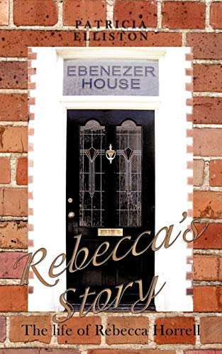 Imagen de archivo de Rebecca's Story: The Life of Rebecca Horrell a la venta por Chiron Media