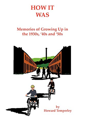 Stock image for How It Was: Memories of Growing Up in the 1930s, '40s and '50s for sale by WorldofBooks