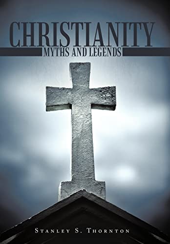 9781452072142: Christianity: Myths and Legends