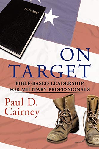 9781452072302: On Target: Bible-Based Leadership For Military Professionals