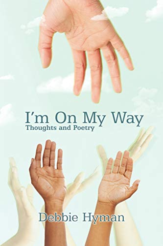 Imagen de archivo de I'm On My Way: Thoughts and Poetry a la venta por Chiron Media