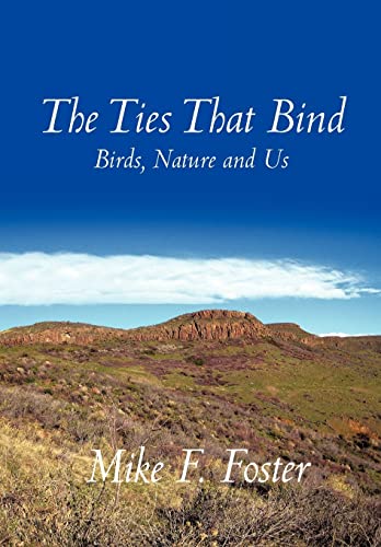 9781452076171: The Ties That Bind: Birds, Nature and Us