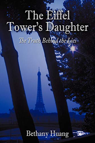 Stock image for The Eiffel Tower's Daughter: The Truth Behind the Lies for sale by ThriftBooks-Dallas