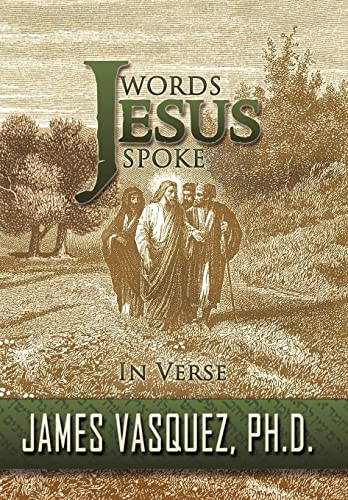 Words Jesus Spoke - in Verse (Hardback) - James Vasquez