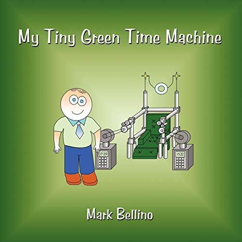 Stock image for My Tiny Green Time Machine for sale by PBShop.store US