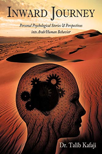 9781452083490: Inward Journey: Personal Psychological Stories & Perspectives into Arab/Human Behavior