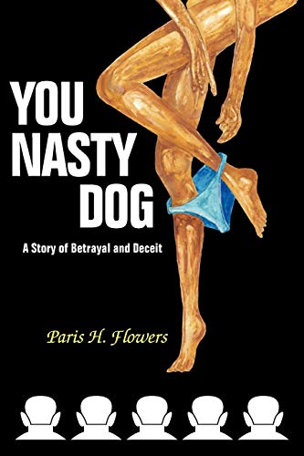 Stock image for You Nasty Dog A Story of Betrayal and Deceit for sale by PBShop.store US