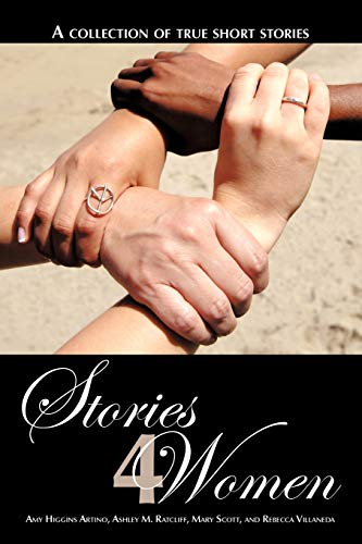 Stories 4 Women: A collection of true short stories (9781452084619) by Artino, Amy Higgins